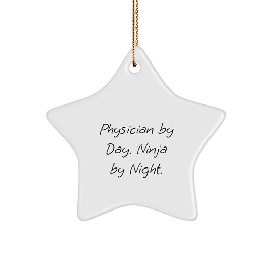 Unique Christmas Unique Gifts for Physicians from Friends - 'Physician by Day, Ninja by Night' Star Ornament, Funny Quote Decor - Image 1