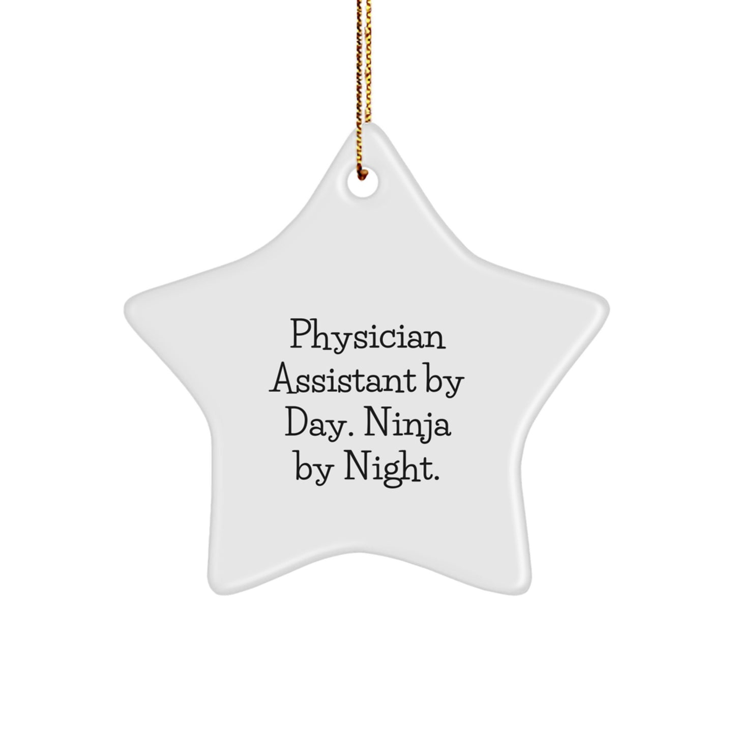 Funny Gifts from Physician Assistant Friends - Christmas Unique Star Ornament, Ninja By Day Star Decoration, Holiday Gift for PA - Image 1