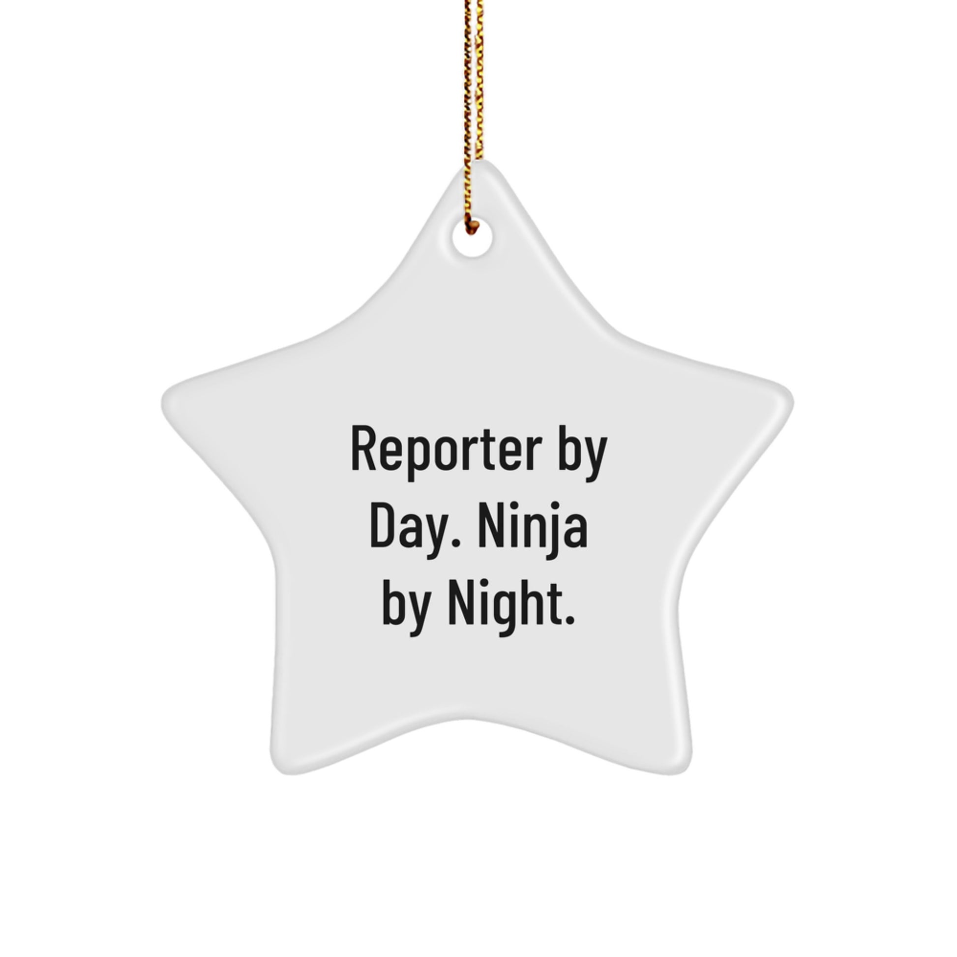 Gifts from Men and Women for Reporter Unique Star Ornament Reporter By Day Ninja By Night Christmas Decorations - Image 1
