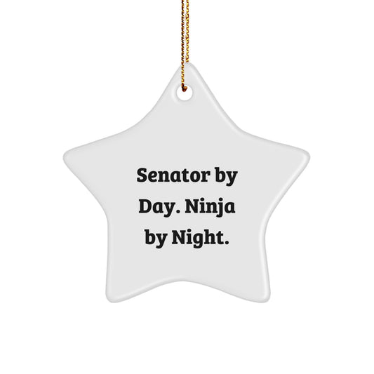 Senator Star Ornament, 'Senator By Day. Ninja By Night.' Funny Quote, Christmas Unique Gifts from Friends to Senator - Image 1