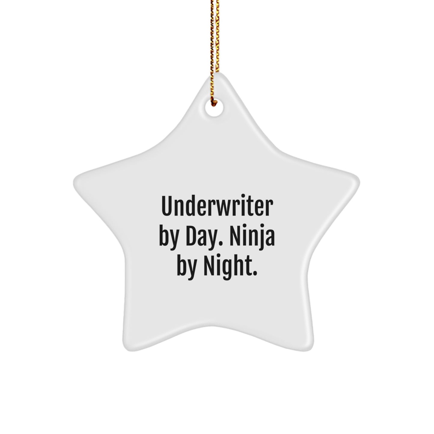 Underwriter Ninja Gifts for Men Funny Star Ornament, Gifts from Friends for Underwriter Christmas Unique Ornaments - Image 1