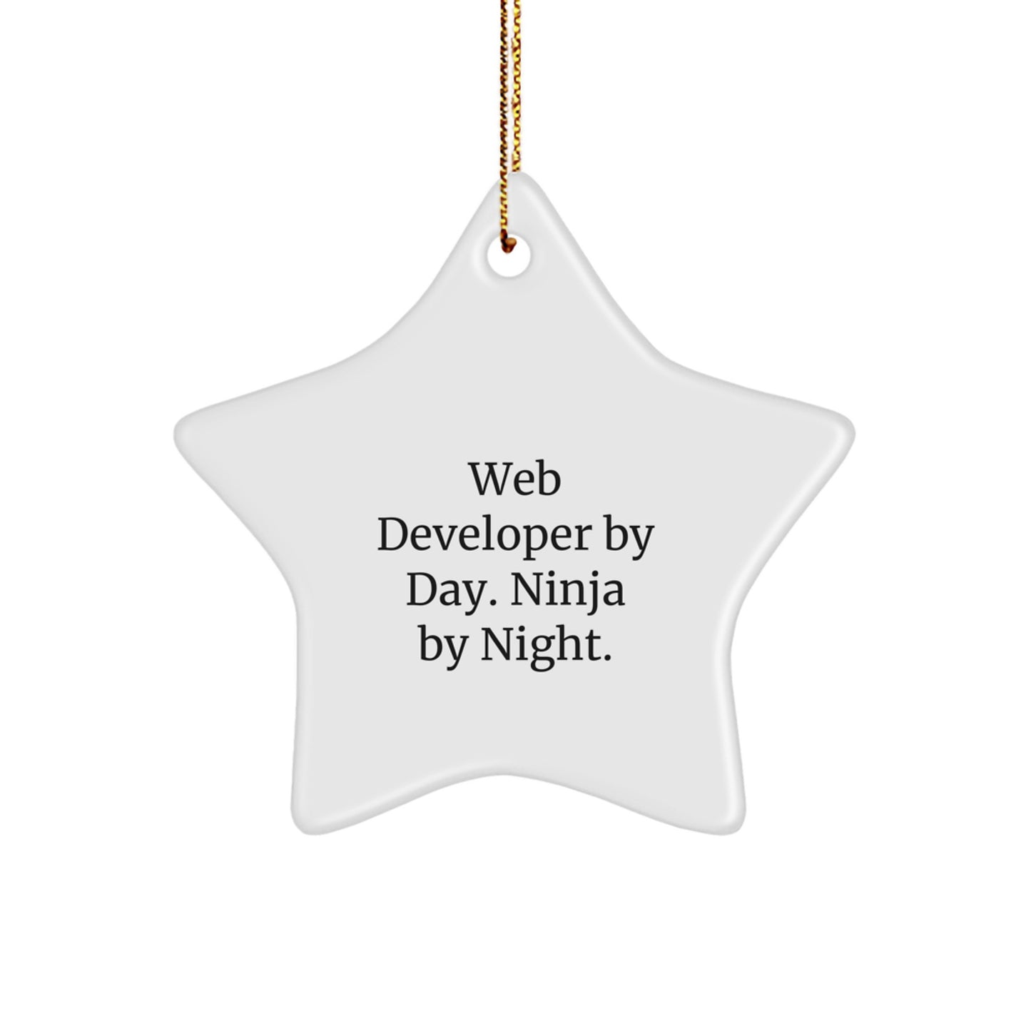 Funny Web Developer Star Ornament, Gifts from Family or Friends for Web Developer By Day. Ninja By Night. Christmas Unique Decorations, White Star Shaped MDF Wood with Sublimation Printing - Image 1