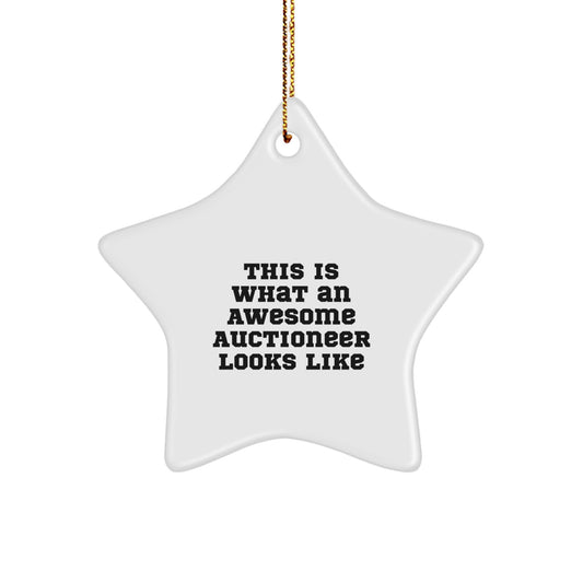 Funny Gift for Auctioneer Friends - Star Ornament, This Is What An Awesome Auctioneer Looks Like, Christmas Unique Gifts from Family to Coworkers - Image 1