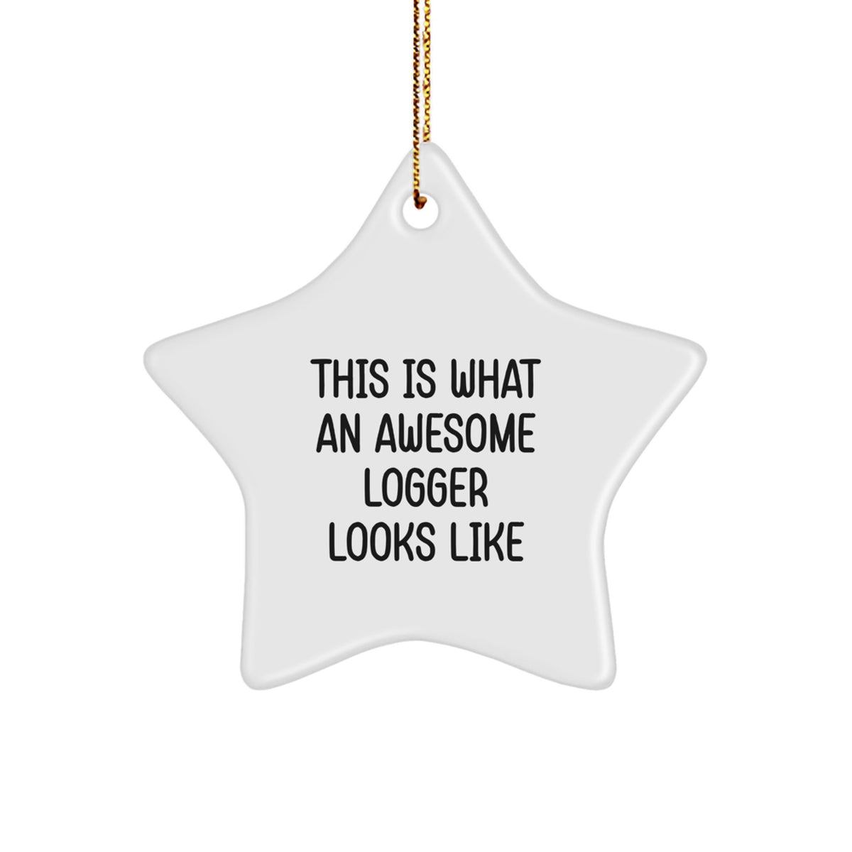 Logger Star Christmas Ornament – Awesome Logger Looks Gift for Coworkers - Image 1