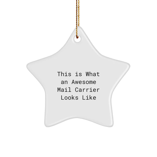 Funny Mail Carrier Gifts from Friends, Star Ornament - This Is What An Awesome Mail Carrier Looks Like, Perfect Christmas Unique Gifts for Mail Carrier Man - Image 1