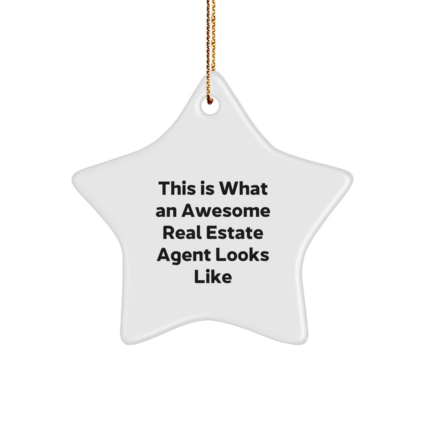 Funny Real Estate Agent Gifts, Star Ornament This Is What An Awesome Real Estate Agent Looks Like, Christmas Unique Gifts from Friends to Real Estate Agent - Image 1
