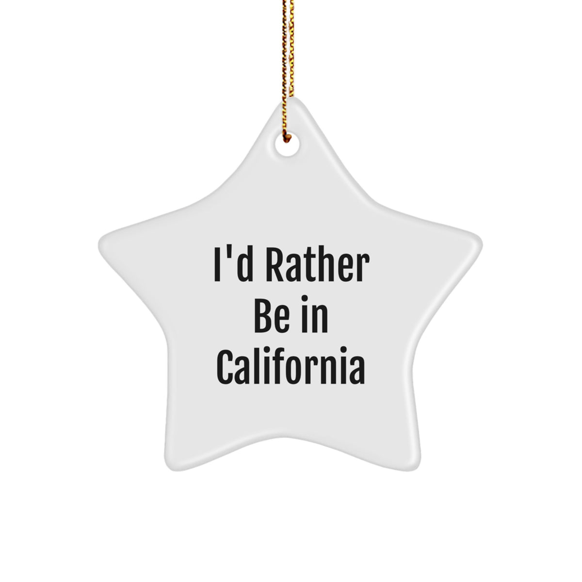Playful 'I'd Rather Be in California' Novelty Christmas Ornament Gift - Image 1