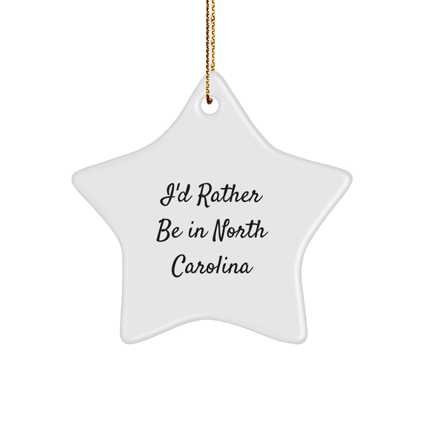 North Carolina Christmas Star Ornament - Funny Quote Gifts from Friends to Family - Image 1