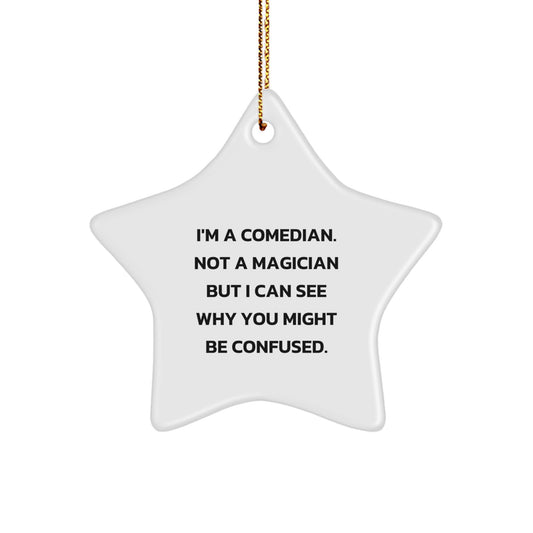 Comedian Star Ornament, Funny Quote Gifts from Family for Comedian Friends, Christmas Unique Ornaments with White Star Shape - Image 1
