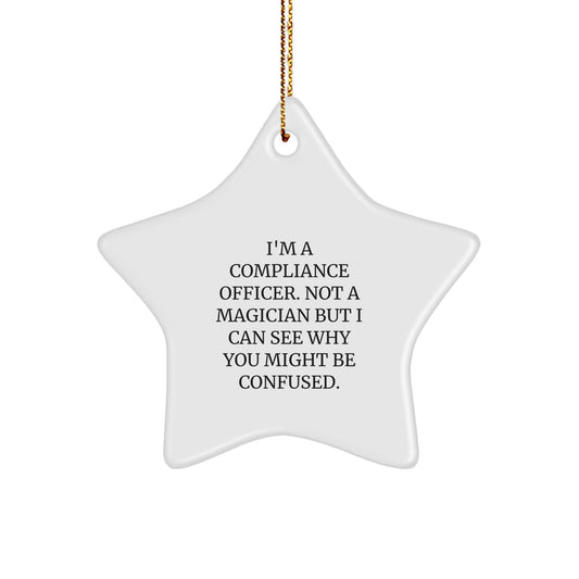 Funny Compliance Officer Star Ornament for Christmas Unique Gifts from Family - 'I'm A Compliance Officer. Not A Magician' - Image 1