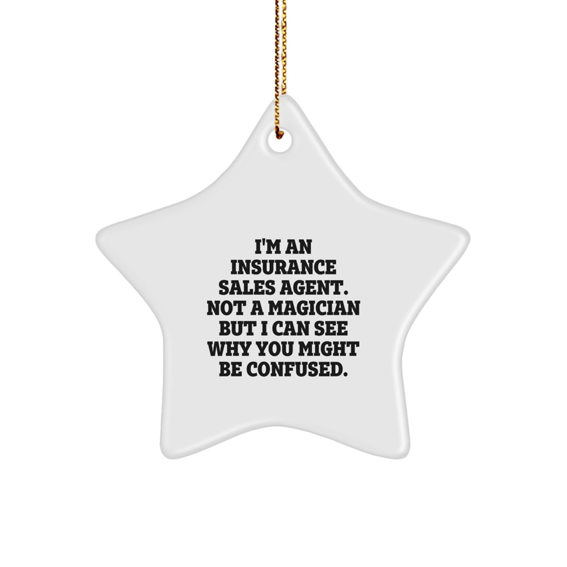 Funny Star Ornaments for Insurance Sales Agent Gifts from Friends, Coworkers, or Family, Insurance Sales Agent Humor Star Ornament, Christmas Unique Gifts, Insurance Sales Agent Star Ornament - Image 1