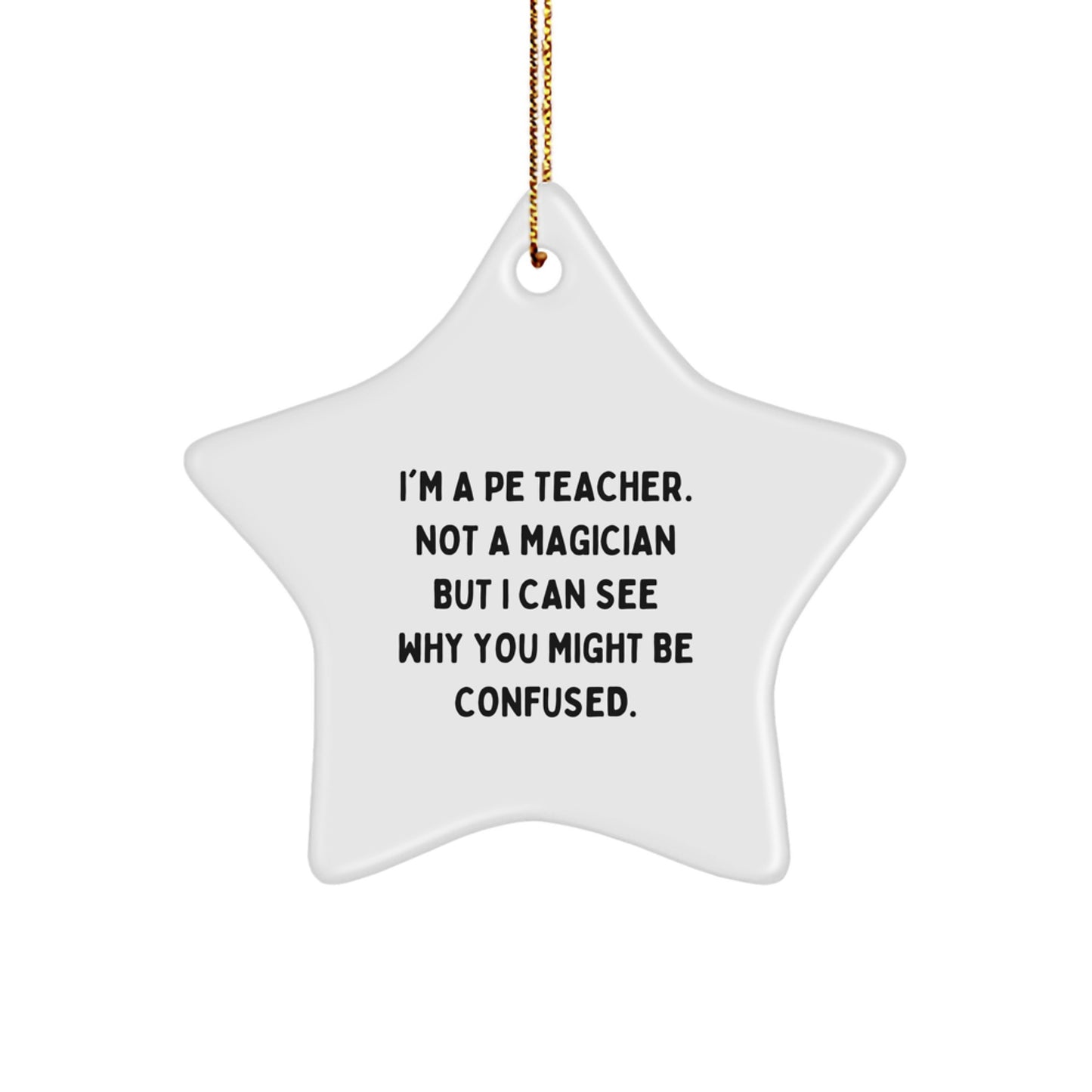 Funny Pe Teacher Star Ornament Novelty For Friends Christmas Unique Gift - Image 1