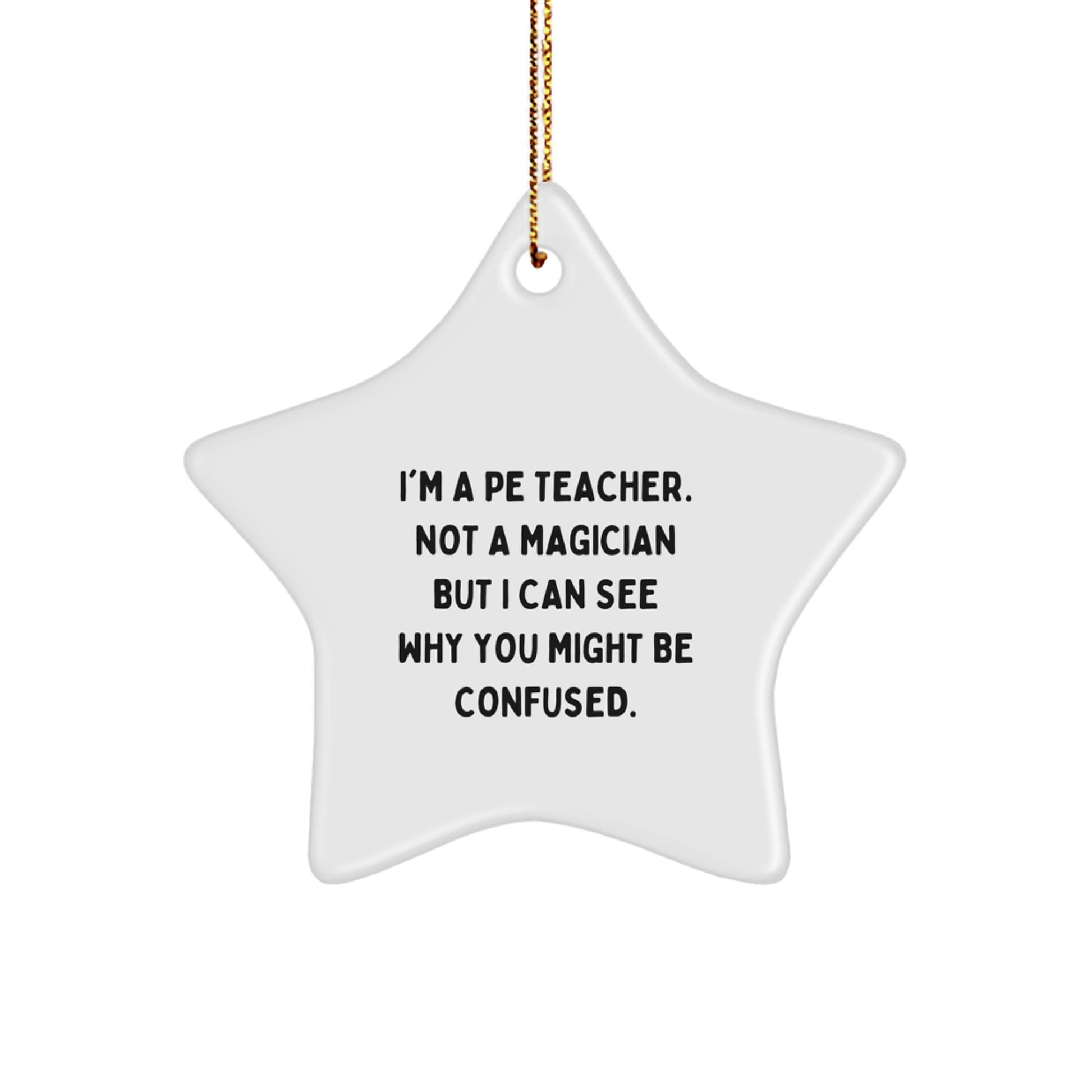 Funny Pe Teacher Star Ornament Novelty For Friends Christmas Unique Gift - Image 1
