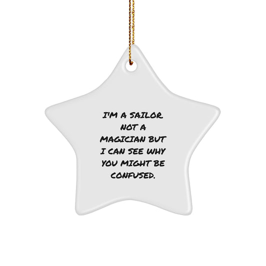 Sailor Gifts from Friends - Star Ornament, Funny Quote, Christmas Unique Gifts - Image 1