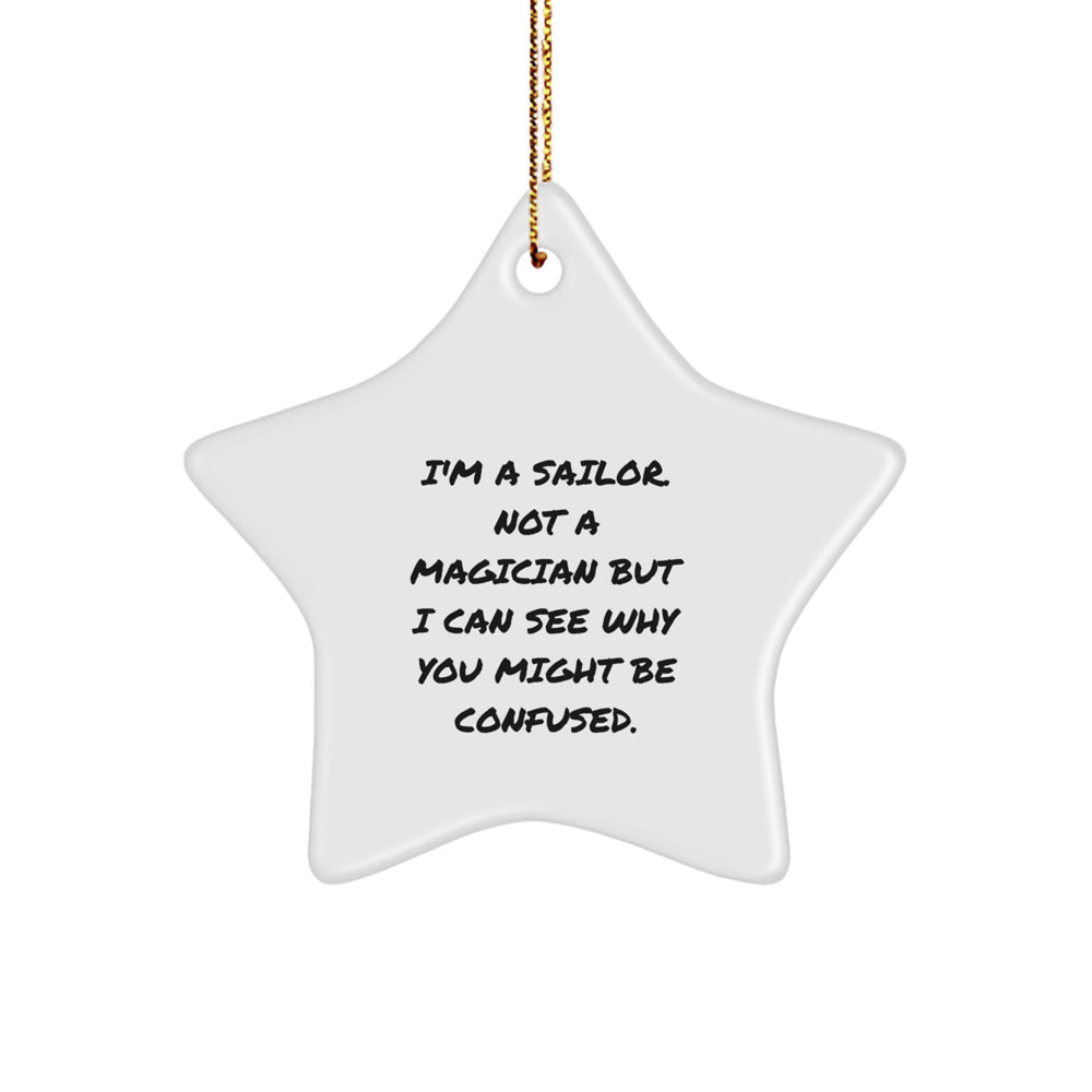 Sailor Gifts from Friends - Star Ornament, Funny Quote, Christmas Unique Gifts - Image 1