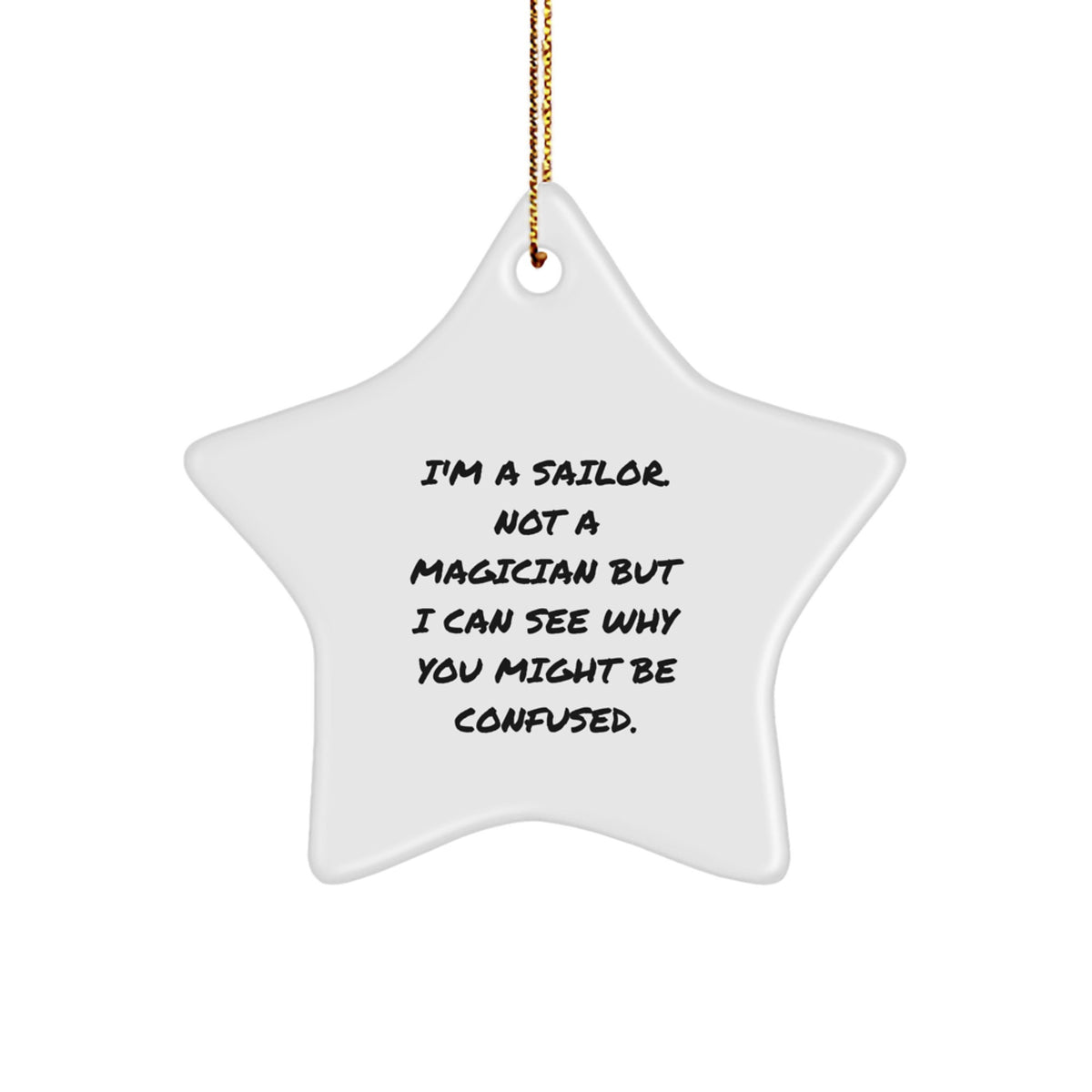 Sailor Gifts from Friends - Star Ornament, Funny Quote, Christmas Unique Gifts - Image 1