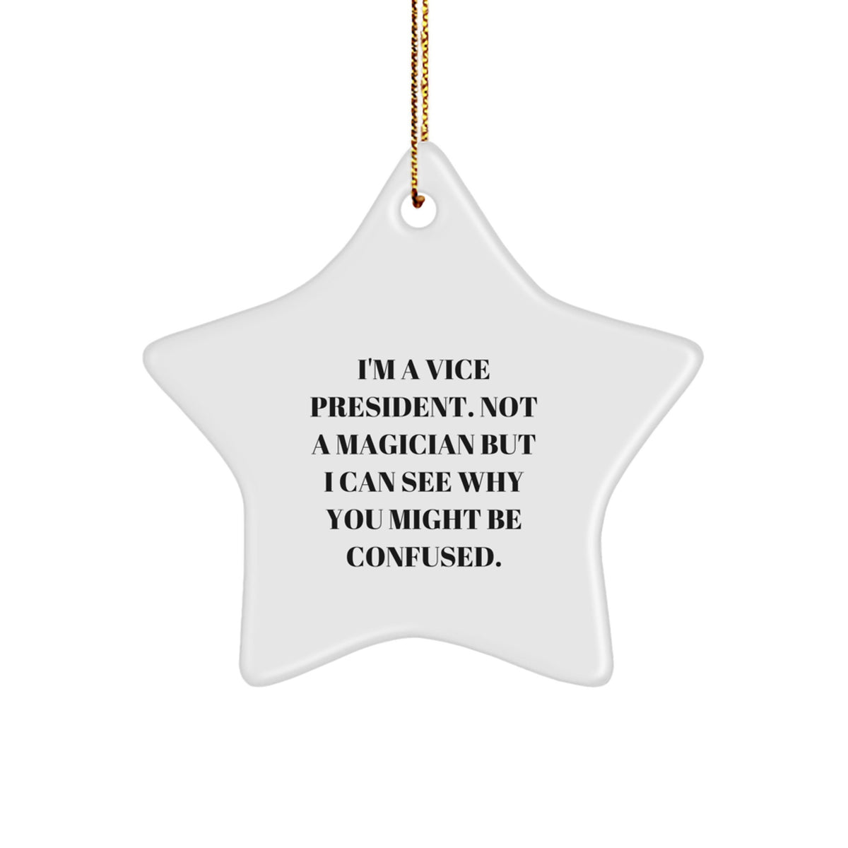 Witty Vice President Christmas Ornament Gift for Friends - Novelty - Image 1