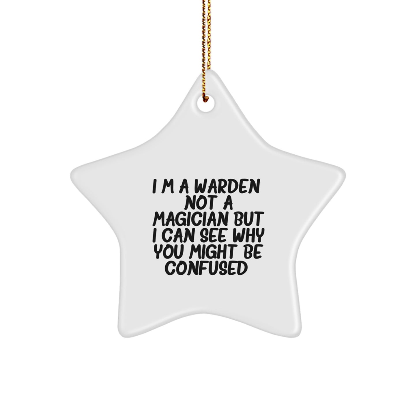 Warden Gifts Funny Quote White Star Ornament for Christmas Unique Presents from Friends or Family to Men or Women - Image 1