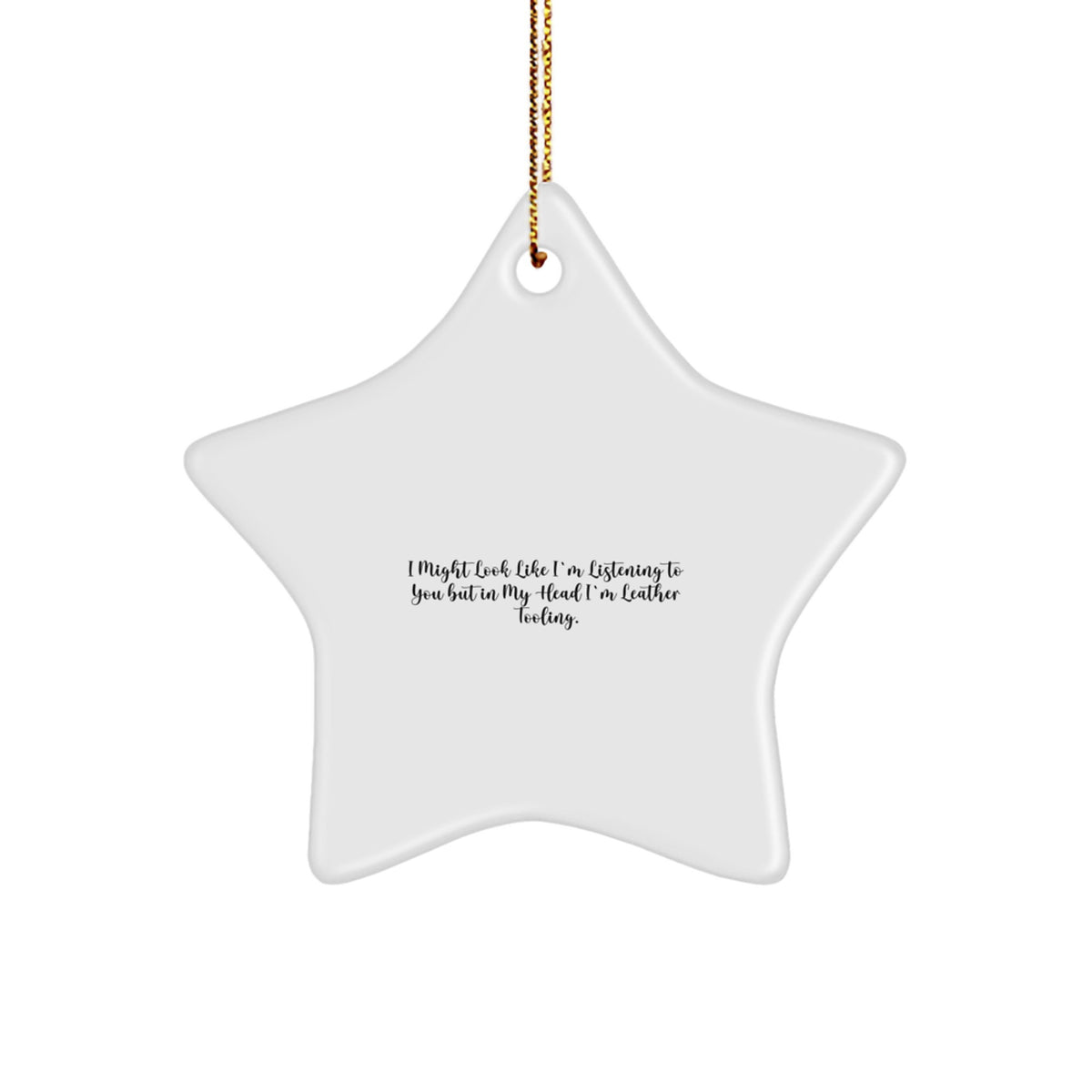 Leather Tooling Star Christmas Ornament Gift for Him I'm Leather Tooling - Image 1