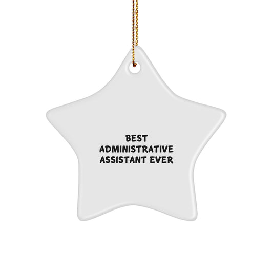 For a Colleague Best Administrative Assistant Ever Star Ornament Gift - Image 1