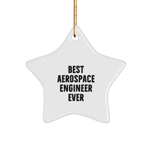 Aerospace Engineer Star Ornament Him Best Aerospace Engineer Ever Gift - Image 1
