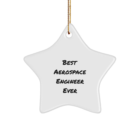 Funny Gift Star Ornament Best Aerospace Engineer Ever Christmas Decorations - Image 1