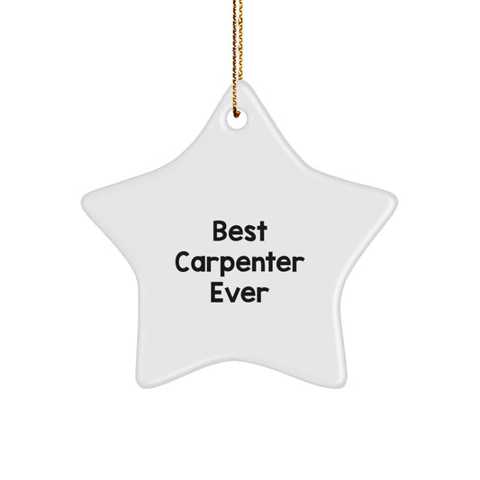 Carpenter Star Ornament Gifts from Men, Women, Friends, Coworkers, Family for Best Carpenter Ever Inspirational Quotes Christmas Unique Gifts - Image 1