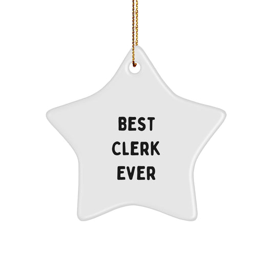 Funny Clerk Star Ornament Gift for Men, Best Clerk Ever Quote, Christmas Unique Gifts for Office Staff - Image 1