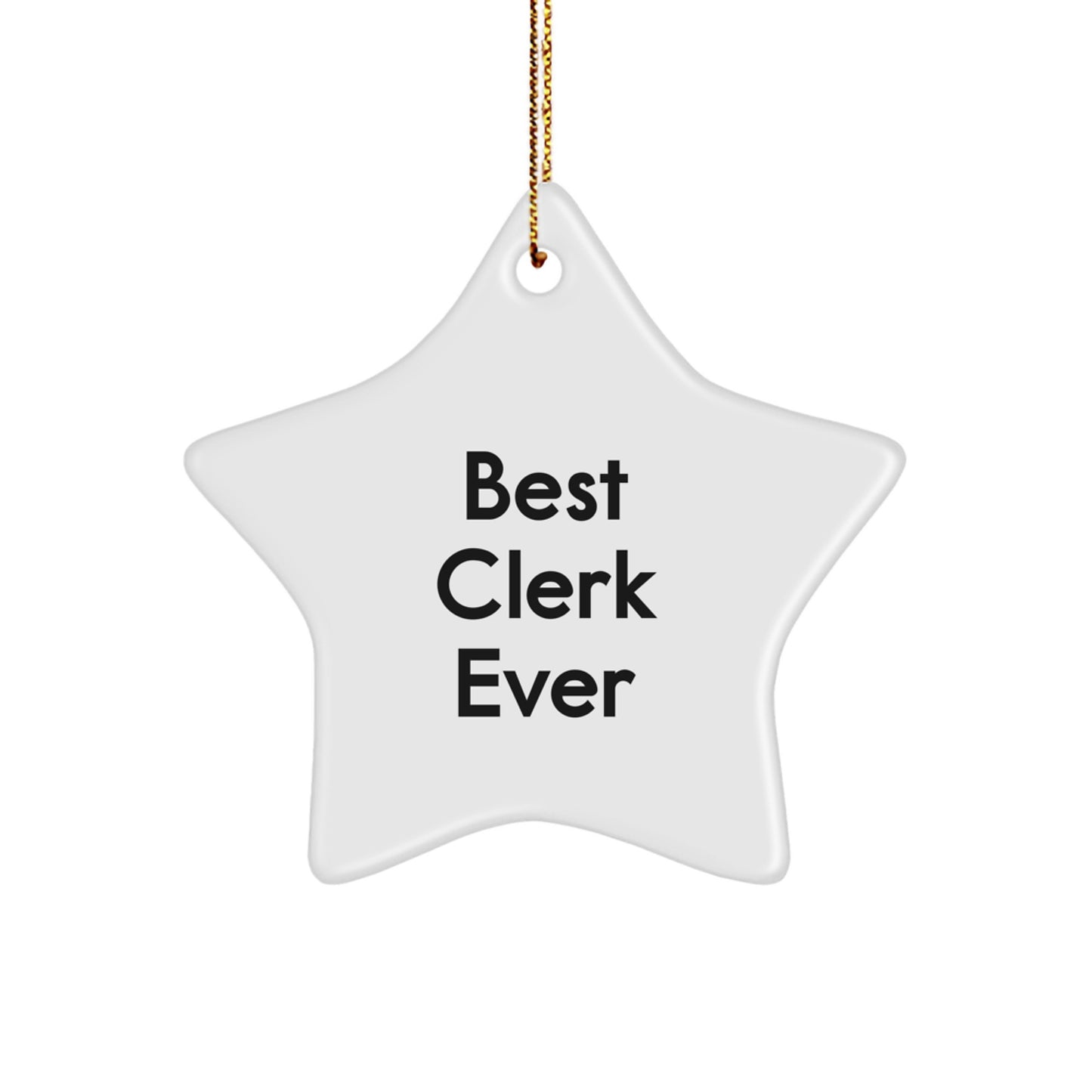 Funny Clerk Quotes Star Ornament, Gifts from Friends for Best Clerk Ever, Star Shaped Decorations for Christmas Unique Gifts - Image 1