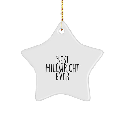 Christmas Gift Delight Star Ornament for Him – Best Millwright Ever - Image 1