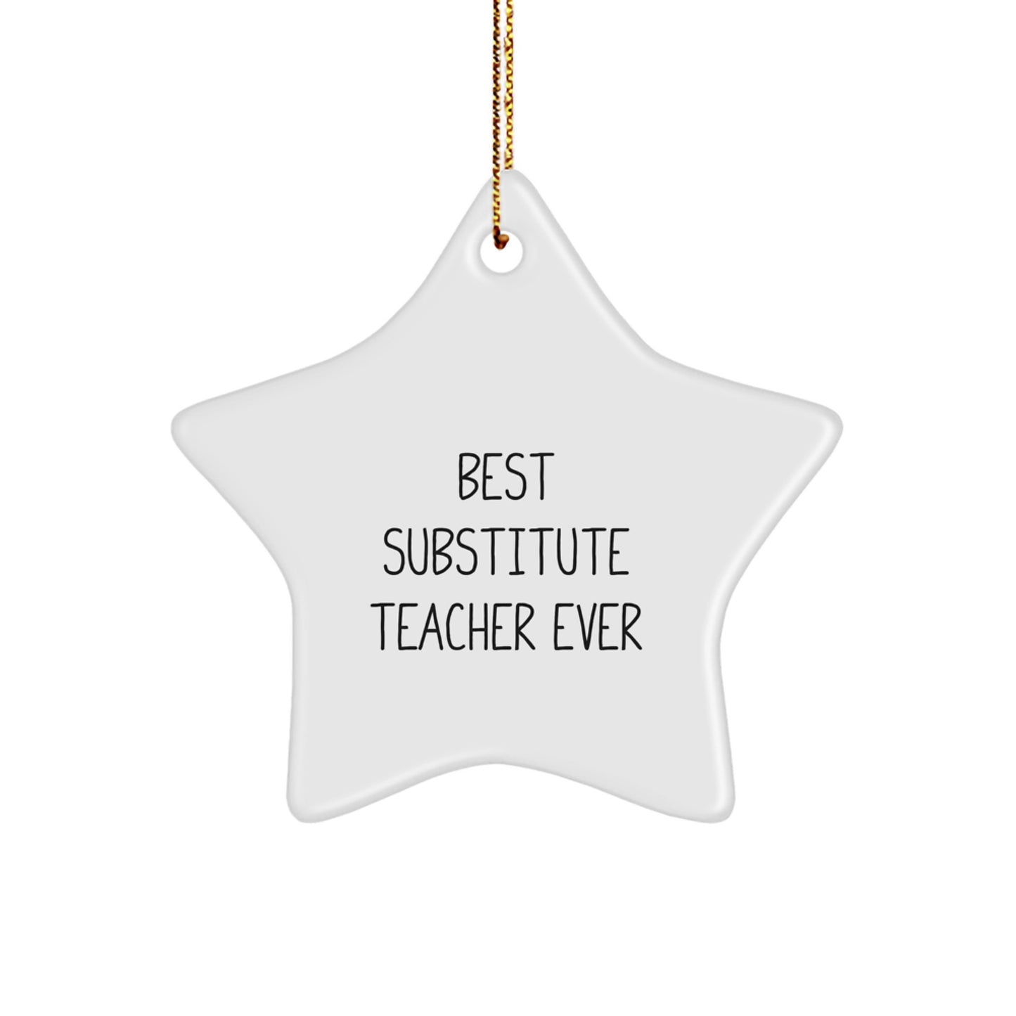 Funny Christmas Unique Gifts for Substitute Teachers - Best Substitute Teacher Star Ornament, Gifts from Family, Friends, Coworkers, Unique Christmas Unique Gifts - Image 1
