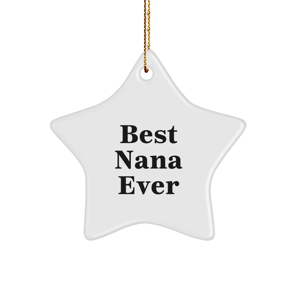 Playful Best Nana Ever Star Ornament for Friends Novelty Christmas Gift - Image 1