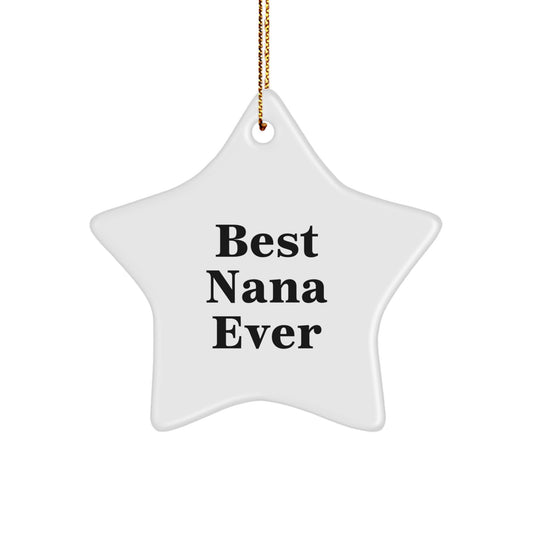 Playful Best Nana Ever Star Ornament for Friends Novelty Christmas Gift - Image 1