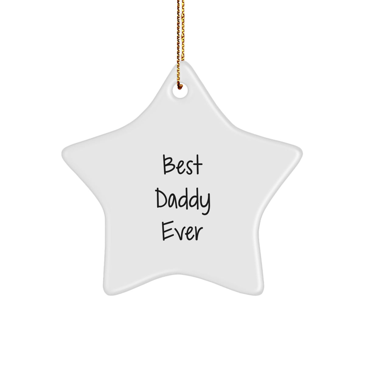 Durable White Star Ornament for Coworkers – Best Daddy Ever Idea Gift - Image 1
