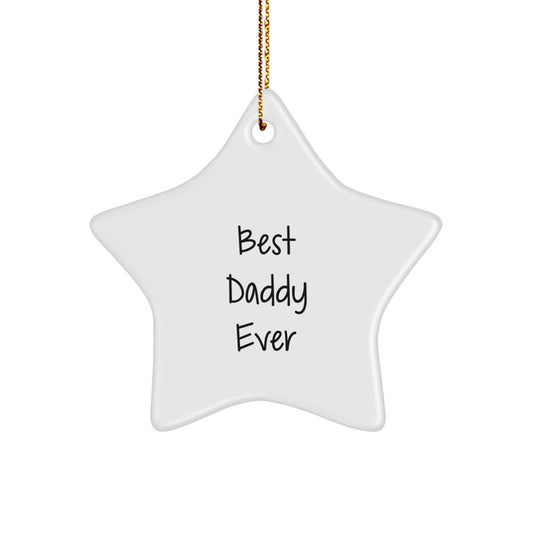 Durable White Star Ornament for Coworkers – Best Daddy Ever Idea Gift - Image 1