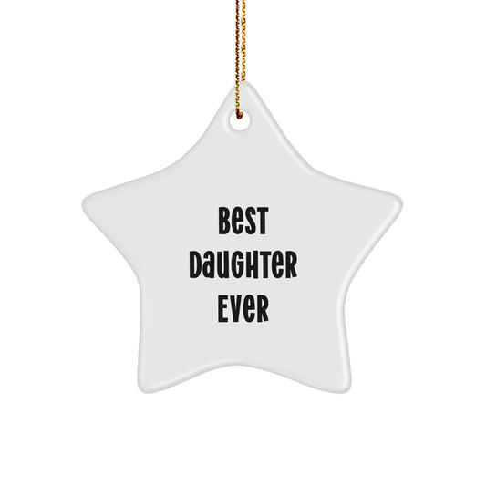 Christmas Gift for Mom Best Daughter Ever Star Ornament Present - Image 1