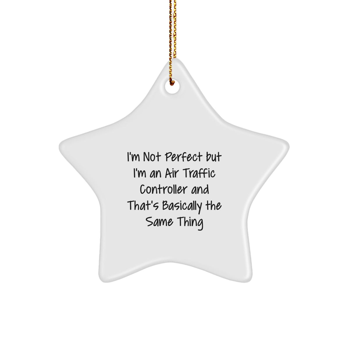 Air Traffic Controller Star Ornament for Him I'm Not Ideal Gift - Image 1