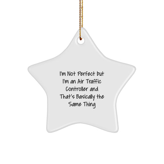 Air Traffic Controller Star Ornament for Him I'm Not Ideal Gift - Image 1