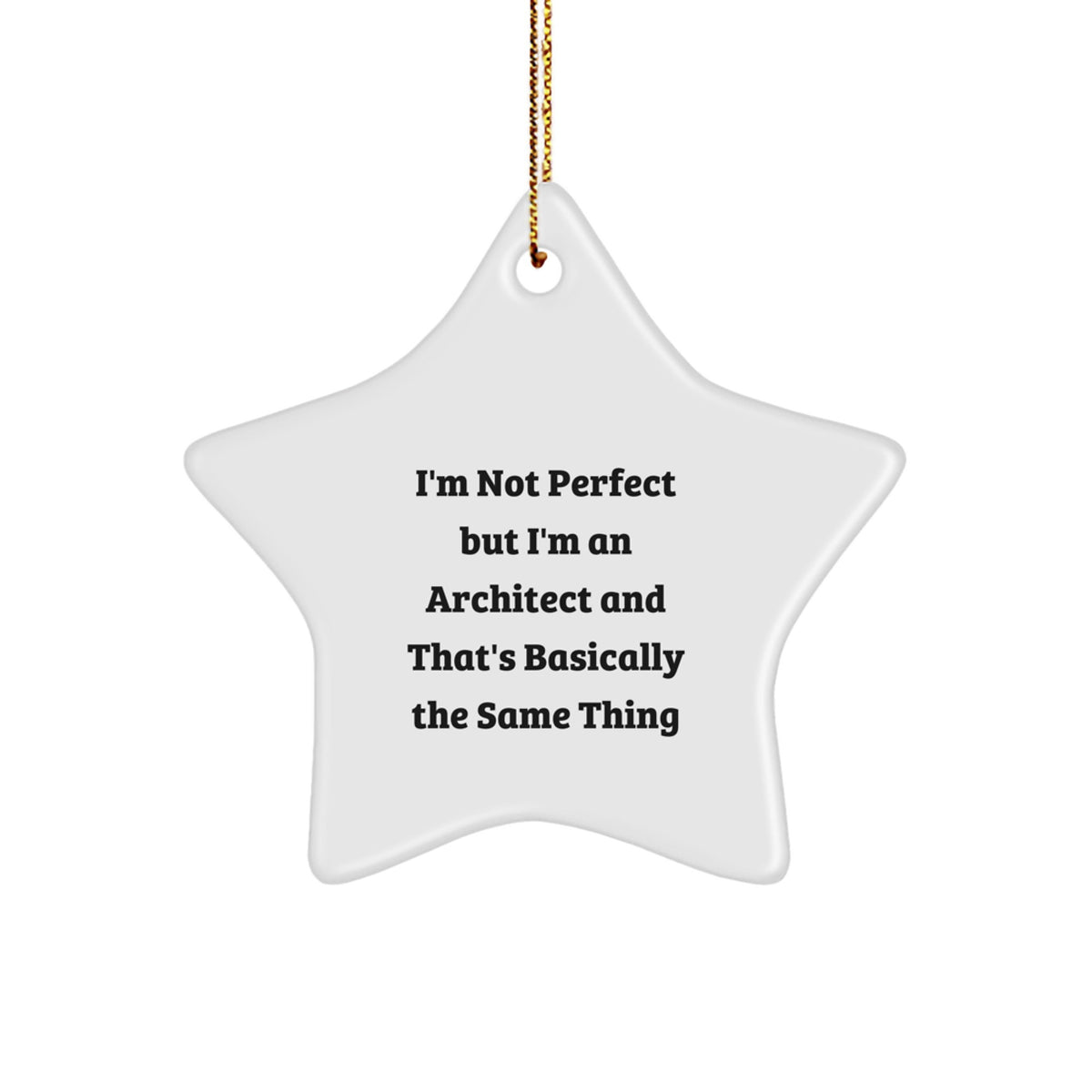 Christmas Gift for Her Architect Star Ornament I'm Not Perfect I'm An - Image 1