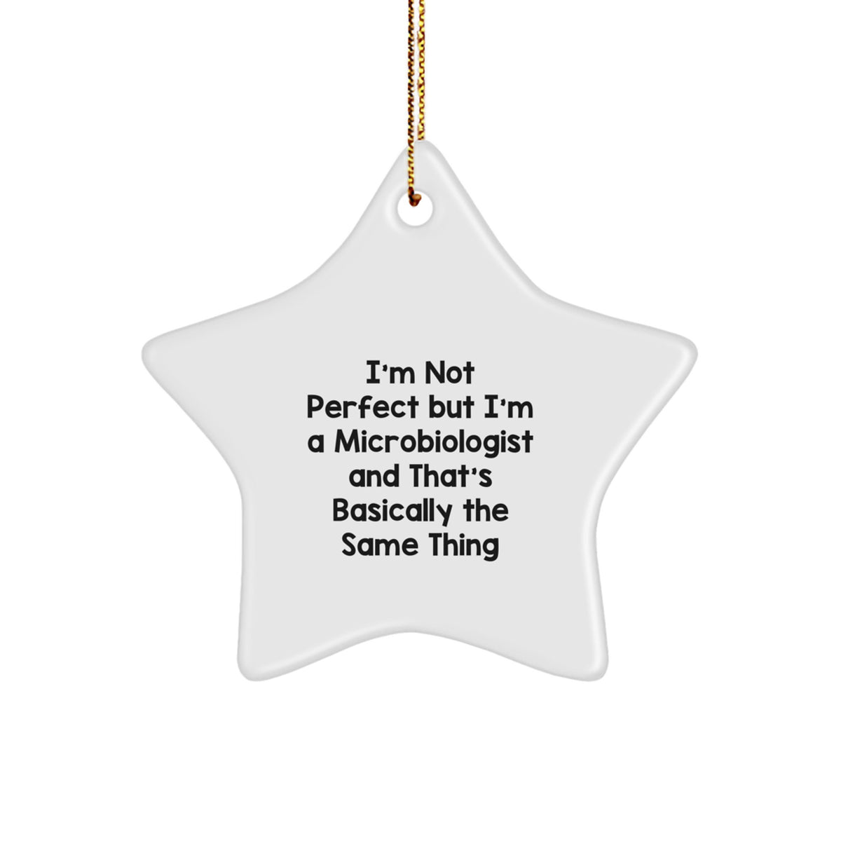 Microbiologist Not Perfect But I'm A Microbiologist Star Ornament Gift - Image 1
