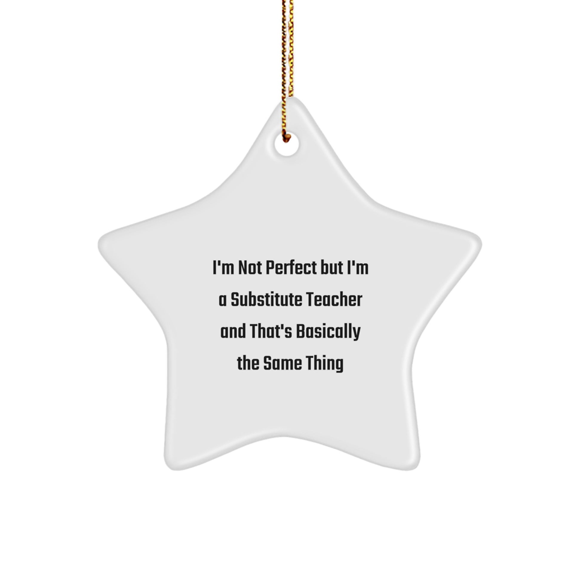Witty Substitute Teacher Star Christmas Ornament for Friends Gift - Image 1