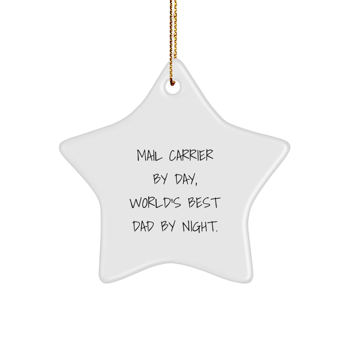 Mail Carrier Gifts from Friends, Funny Star Ornament for Christmas, 'Mail Carrier By Day, World's Best Dad By Night.' - Image 1