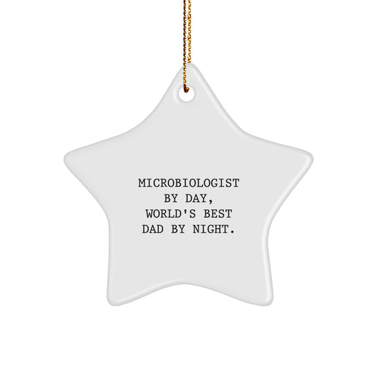 Microbiologist Gifts from Dad, Christmas Star Ornament, 'Microbiologist By Day, World's Best Dad By Night.' for Men, Funny Christmas Unique Gift - Image 1