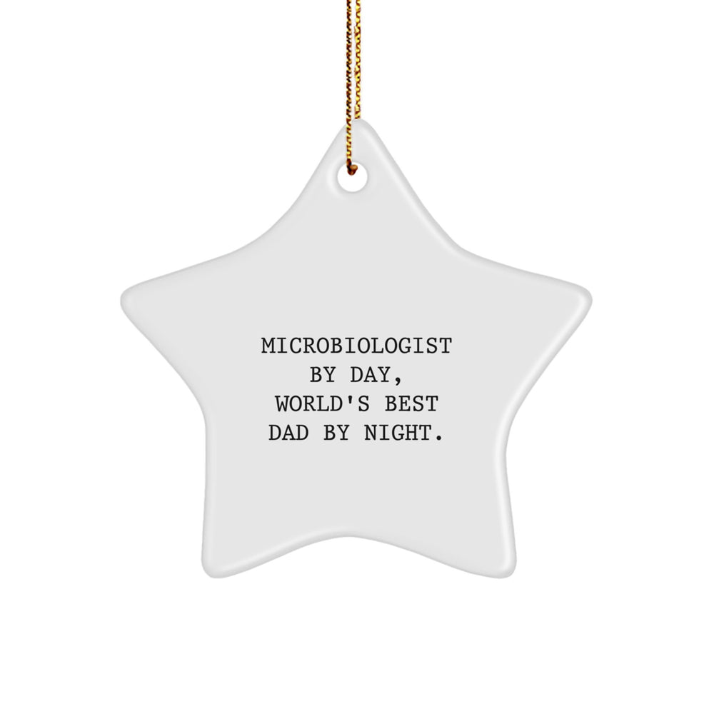 Microbiologist Gifts from Dad, Christmas Star Ornament, 'Microbiologist By Day, World's Best Dad By Night.' for Men, Funny Christmas Unique Gift - Image 1