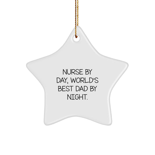 Funny Nurse Gifts from Men for Christmas Unique Star Ornament, 'Nurse By Day, World's Best Dad By Night.' - Image 1