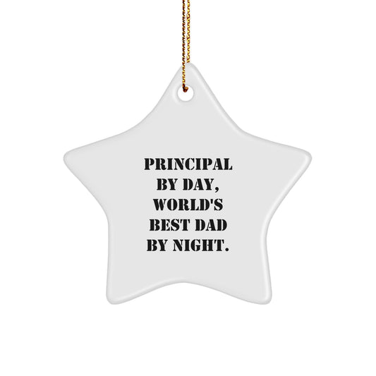 Principal Gifts by Day, World's Best Dad By Night Star Ornament, Funny Quote, Christmas Unique Gifts from Men to Principal, Perfect for Office or Home Decor - Image 1