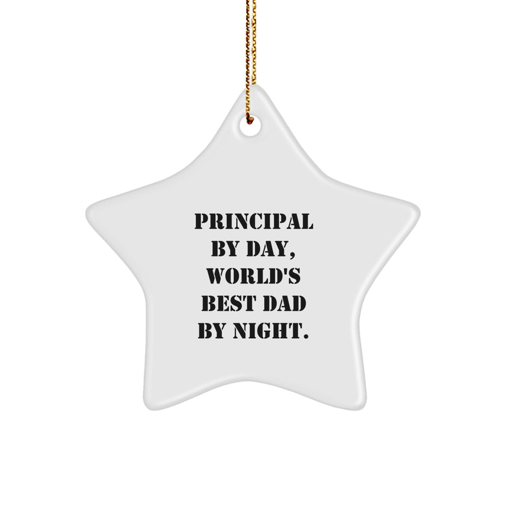 Principal Gifts by Day, World's Best Dad By Night Star Ornament, Funny Quote, Christmas Unique Gifts from Men to Principal, Perfect for Office or Home Decor - Image 1
