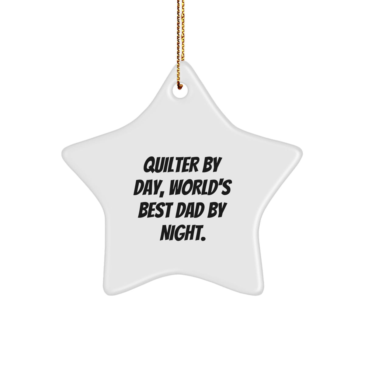 Quilter Gifts from Men, Quilter By Day, World's Best Dad By Night, Star Ornament for Christmas - Image 1