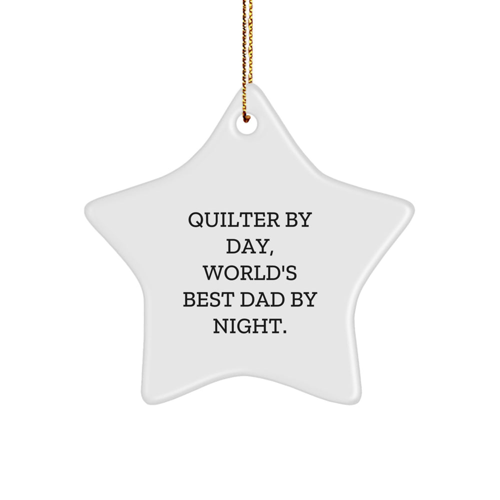 Quilter Gifts from Friends, Funny Quilter Star Ornament, World's Best Dad By Night, Christmas Unique - Image 1