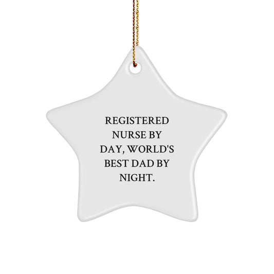Registered Nurse Gifts from Men, Unique Star Ornament for Christmas, 'Registered Nurse By Day, World's Best Dad By Night.' - Image 1